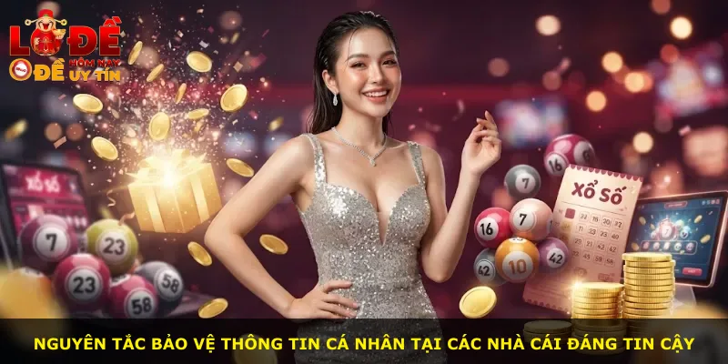 Nguyên tắc bảo vệ thông tin cá nhân tại các nhà cái đáng tin cậy